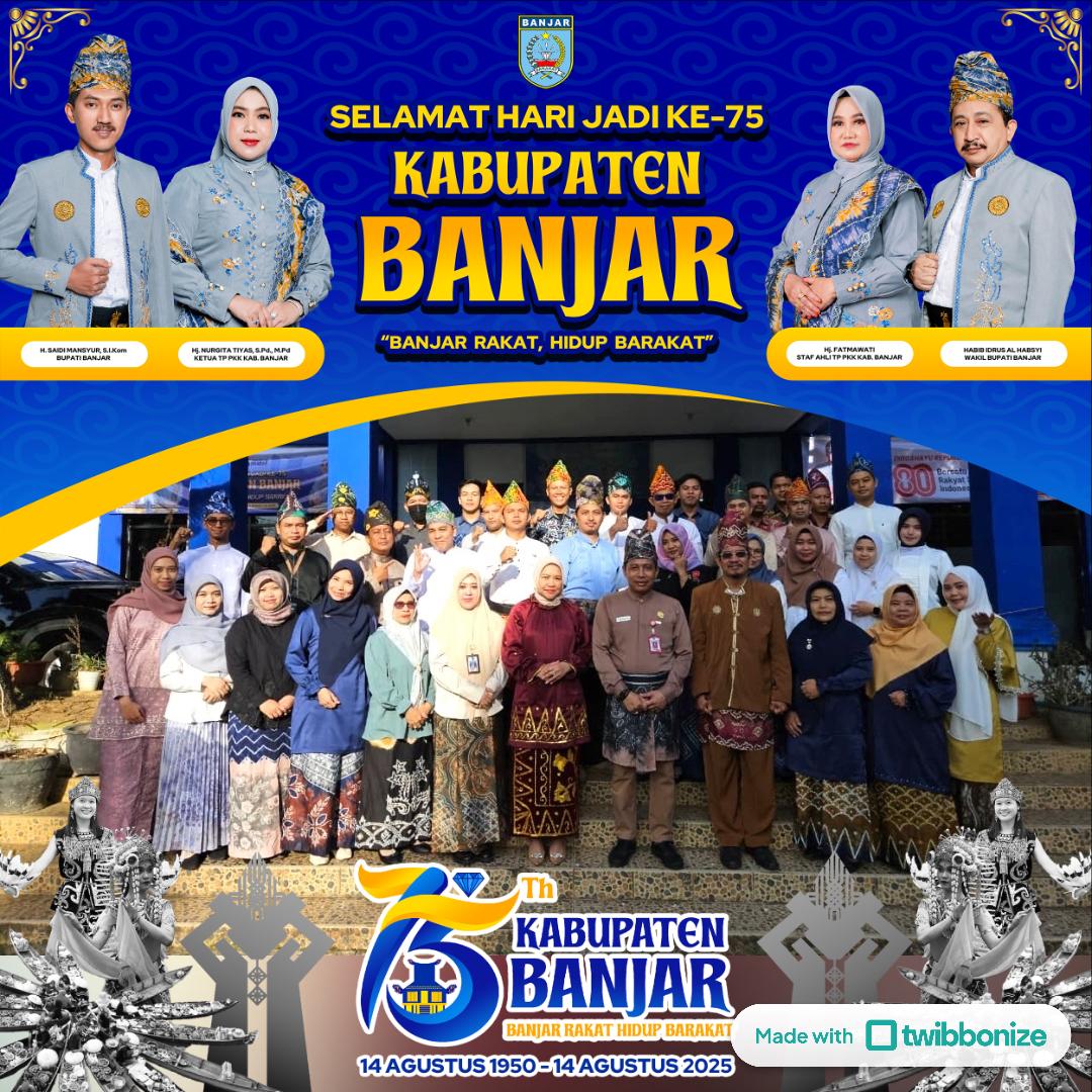 Selamat Hari Jadi Kabupaten Banjar ke 75 \"Banjar Rakat, Hidup Barakat\"